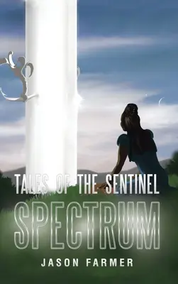 Geschichten des Wächters: Spektrum - Tales of the Sentinel: Spectrum