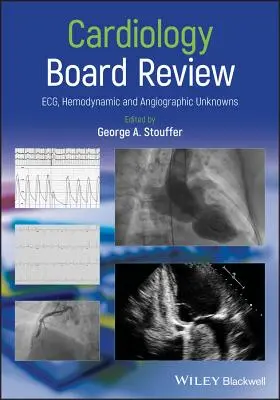 Kardiologie Wiederholung: EKG, hämodynamische und angiographische Unbekannte - Cardiology Board Review: Ecg, Hemodynamic and Angiographic Unknowns