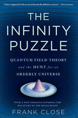 Das Unendlichkeitsrätsel: Quantenfeldtheorie und die Jagd nach einem geordneten Universum - Infinity Puzzle: Quantum Field Theory and the Hunt for an Orderly Universe