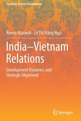 Die indisch-vietnamesischen Beziehungen: Entwicklungsdynamik und strategische Ausrichtung - India-Vietnam Relations: Development Dynamics and Strategic Alignment