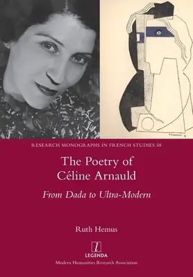 Die Poesie von Cline Arnauld: Von Dada bis Ultramodern - The Poetry of Cline Arnauld: From Dada to Ultra-Modern