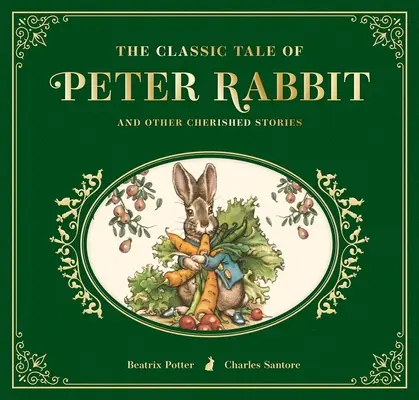 Das klassische Märchen von Peter Rabbit: Die sammelbare Lederausgabe - The Classic Tale of Peter Rabbit: The Collectible Leather Edition