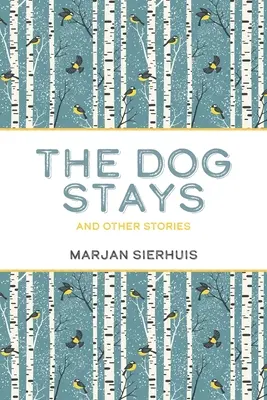 Der Hund bleibt: und andere Geschichten - The Dog Stays: and Other Stories