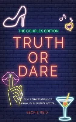 The Couples Truth Or Dare Edition - Sexy Gespräche, um Ihren Partner besser kennenzulernen! - The Couples Truth Or Dare Edition - Sexy conversations to know your partner better!
