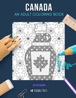Kanada: EIN MALBUCH FÜR ERWACHSENE: Ein Kanada-Malbuch für Erwachsene - Canada: AN ADULT COLORING BOOK: A Canada Coloring Book For Adults