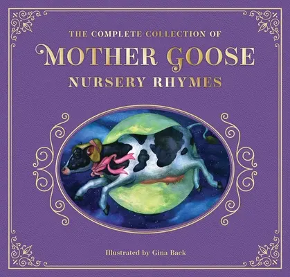 Die vollständige Sammlung von Mutter Gans Kinderreimen: Die sammelbare Lederausgabe - The Complete Collection of Mother Goose Nursery Rhymes: The Collectible Leather Edition