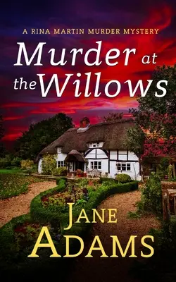 MURDER AT THE WILLOWS ein fesselnder, gemütlicher Krimi mit vielen Wendungen - MURDER AT THE WILLOWS a gripping cozy crime mystery full of twists