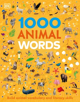 1000 Tierwörter: Tierisches Vokabular und Lese- und Schreibfähigkeiten aufbauen - 1000 Animal Words: Build Animal Vocabulary and Literacy Skills