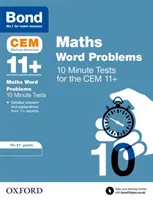 Bond 11+: CEM Maths Word Problems 10-Minuten-Tests - 10-11 Jahre - Bond 11+: CEM Maths Word Problems 10 Minute Tests - 10-11 Years