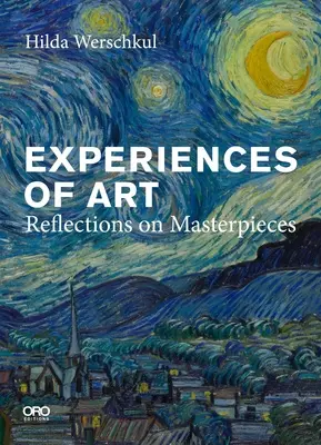 Erfahrungen mit der Kunst: Reflexionen über Meisterwerke - Experiences of Art: Reflections on Masterpieces