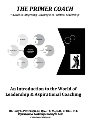 Die Fibel Coach: Eine Einführung in die Welt der Führung und des aufstrebenden Coachings - The Primer Coach: An Introduction to the World of Leadership & Aspirational Coaching