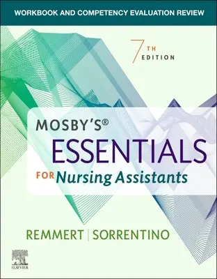 Arbeitsbuch und Überprüfung der Kompetenzen für Mosby's Essentials for Nursing Assistants - Workbook and Competency Evaluation Review for Mosby's Essentials for Nursing Assistants