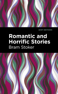 Romantische und grausame Geschichten - Romantic and Horrific Stories