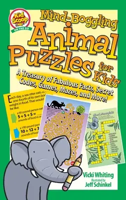 Verblüffende Tierrätsel für Kinder: Eine Schatztruhe voller toller Fakten, Geheimcodes, Spiele, Labyrinthe und mehr! - Mind-Boggling Animal Puzzles for Kids: A Treasury of Fabulous Facts, Secret Codes, Games, Mazes, and More!