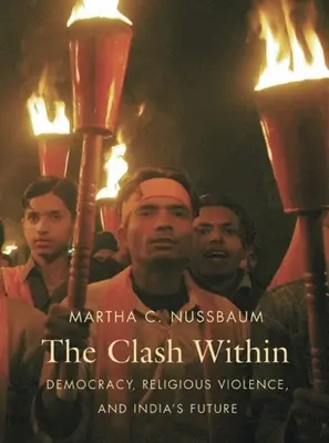 Der innere Konflikt: Demokratie, religiöse Gewalt und Indiens Zukunft - The Clash Within: Democracy, Religious Violence, and India's Future