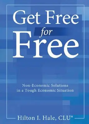 Umsonst und draußen: Nicht-wirtschaftliche Lösungen in einer schwierigen Wirtschaftslage - Get Free for Free: Non-Economic Solutions in a Tough Economic Situation
