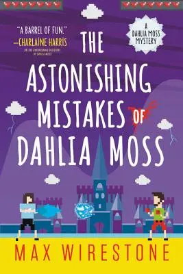 Die erstaunlichen Irrtümer von Dahlia Moss - The Astonishing Mistakes of Dahlia Moss