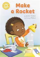 Lese-Champion: Make a Rocket - Unabhängiges Lesen Gelb 3 - Reading Champion: Make a Rocket - Independent Reading Yellow 3
