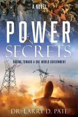 Machtgeheimnisse: Auf dem Weg zu einer Eine-Welt-Regierung - Power Secrets: Racing Toward a One World Government