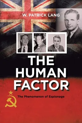 Der menschliche Faktor: Das Phänomen der Spionage - The Human Factor: The Phenomenon of Espionage