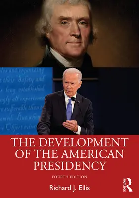 Die Entwicklung der amerikanischen Präsidentschaft - The Development of the American Presidency