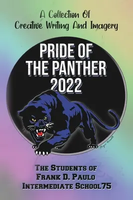 Der Stolz des Panthers 2022: Eine Sammlung von kreativen Texten und Bildern - Pride of the Panther 2022: A Collection Of Creative Writing And Imagery