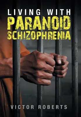 Leben mit paranoider Schizophrenie - Living with Paranoid Schizophrenia