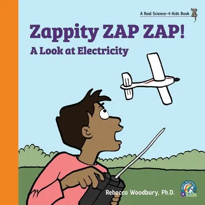 Zappity ZAP ZAP! Ein Blick auf die Elektrizität - Zappity ZAP ZAP! A Look at Electricity