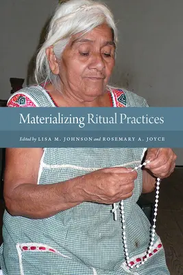 Materialisierung ritueller Praktiken - Materializing Ritual Practices