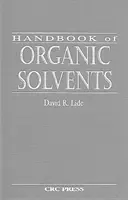 Handbuch der organischen Lösungsmittel (Lide David R. (National Institute of Standards & Technology (Retired) Gaithersburg Maryland USA)) - Handbook of Organic Solvents (Lide David R. (National Institute of Standards & Technology (Retired) Gaithersburg Maryland USA))