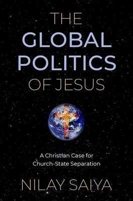 Die globale Politik von Jesus: Ein christliches Plädoyer für die Trennung von Kirche und Staat - The Global Politics of Jesus: A Christian Case for Church-State Separation