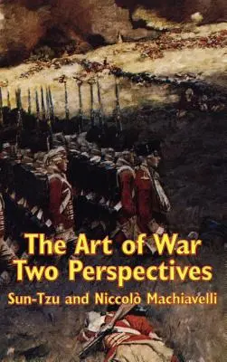 Die Kunst des Krieges: Zwei Sichtweisen - The Art of War: Two Perspectives