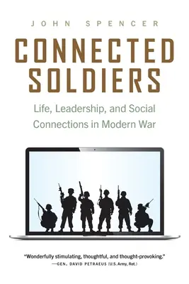 Vernetzte Soldaten: Leben, Führung und soziale Bindungen im modernen Krieg - Connected Soldiers: Life, Leadership, and Social Connections in Modern War