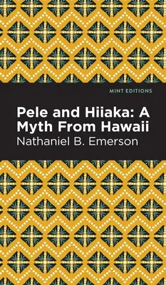 Pele und Hiiaka: Ein Mythos aus Hawaii - Pele and Hiiaka: A Myth from Hawaii