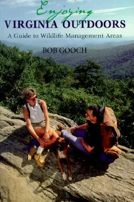 Virginia in der Natur genießen: Ein Leitfaden für Wildtiermanagementgebiete - Enjoying Virginia Outdoors: A Guide to Wildlife Management Areas