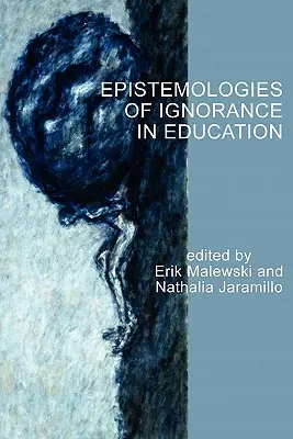 Epistemologien der Unwissenheit in der Bildung - Epistemologies of Ignorance in Education