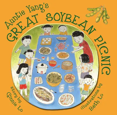 Tante Yangs großes Sojabohnen-Picknick - Auntie Yang's Great Soybean Picnic