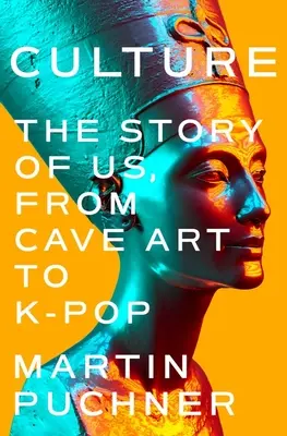 Kultur: Die Geschichte von uns, von der Höhlenkunst bis zum K-Pop - Culture: The Story of Us, from Cave Art to K-Pop