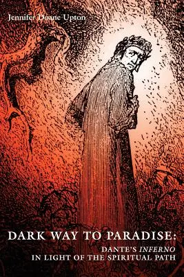 Der dunkle Weg zum Paradies: Dantes Inferno im Licht des spirituellen Weges - Dark Way to Paradise: Dante's Inferno in Light of the Spiritual Path