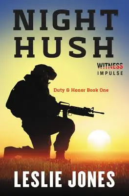 Night Hush: Pflicht und Ehre Buch Eins - Night Hush: Duty & Honor Book One