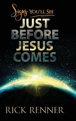 Zeichen, die Sie sehen werden, kurz bevor Jesus kommt - Signs You'll See Just Before Jesus Comes
