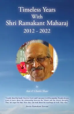 Zeitlose Jahre mit Shri Ramakant Maharaj 2012 - 2022 - Timeless Years With Shri Ramakant Maharaj 2012 - 2022