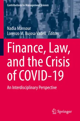Finanzen, Recht und die Krise von Covid-19: Eine interdisziplinäre Perspektive - Finance, Law, and the Crisis of Covid-19: An Interdisciplinary Perspective