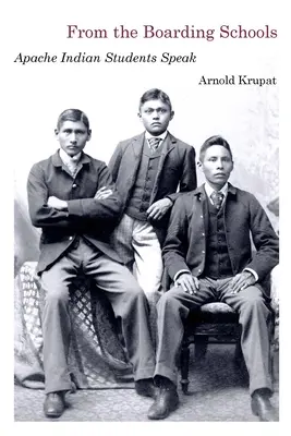 Aus den Internatsschulen: Apachen-Indianer-Schüler sprechen - From the Boarding Schools: Apache Indian Students Speak