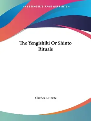 Die Yengishiki oder Shinto-Rituale - The Yengishiki Or Shinto Rituals
