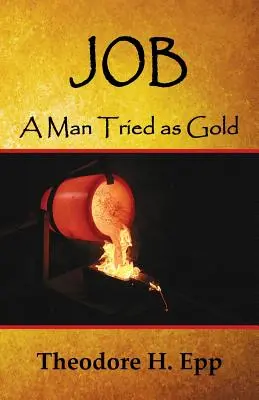 Hiob: Ein Mann, versucht wie Gold - Job: A Man Tried as Gold