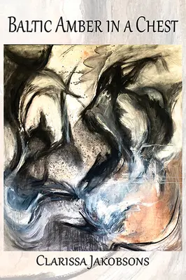 Baltischer Bernstein in einer Truhe: Gedichte - Baltic Amber in a Chest: Poems