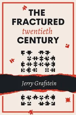 Das gebrochene zwanzigste Jahrhundert - The Fractured Twentieth Century