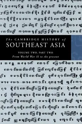 Die Cambridge Geschichte Südostasiens: Band 2, Teil 2, vom Zweiten Weltkrieg bis zur Gegenwart - The Cambridge History of Southeast Asia: Volume 2, Part 2, from World War II to the Present