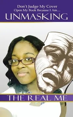 Die Demaskierung meines wahren Ichs - Unmasking the Real Me